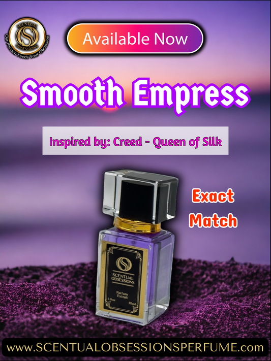 Smooth Empress Inspired by Queen of Silk